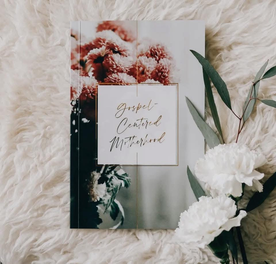 Gospel Centered Motherhood